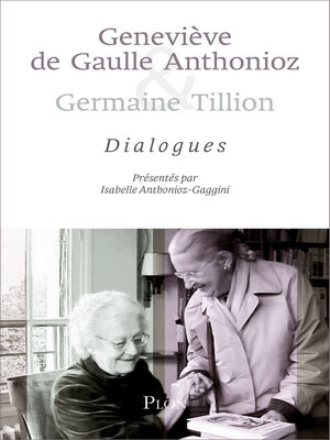 cover image of Geneviève de Gaulle Anthonioz et Germaine Tillion